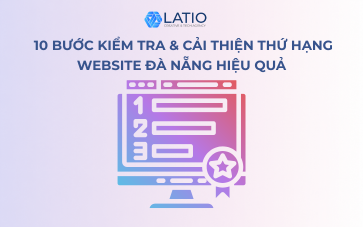 10 Bước kiểm tra & Cải thiện thứ hạng Website Đà Nẵng hiệu quả